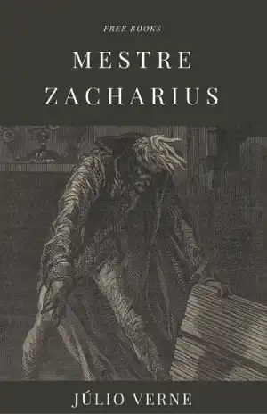 Master Zacharius – Júlio Verne