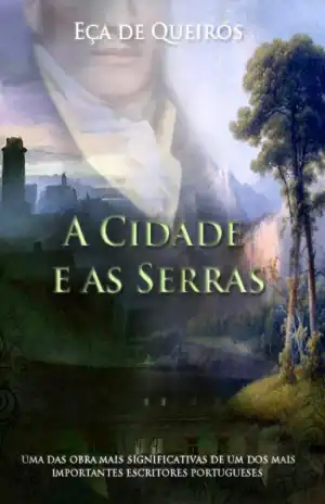 A Cidade e as Serras – Eça de Queirós